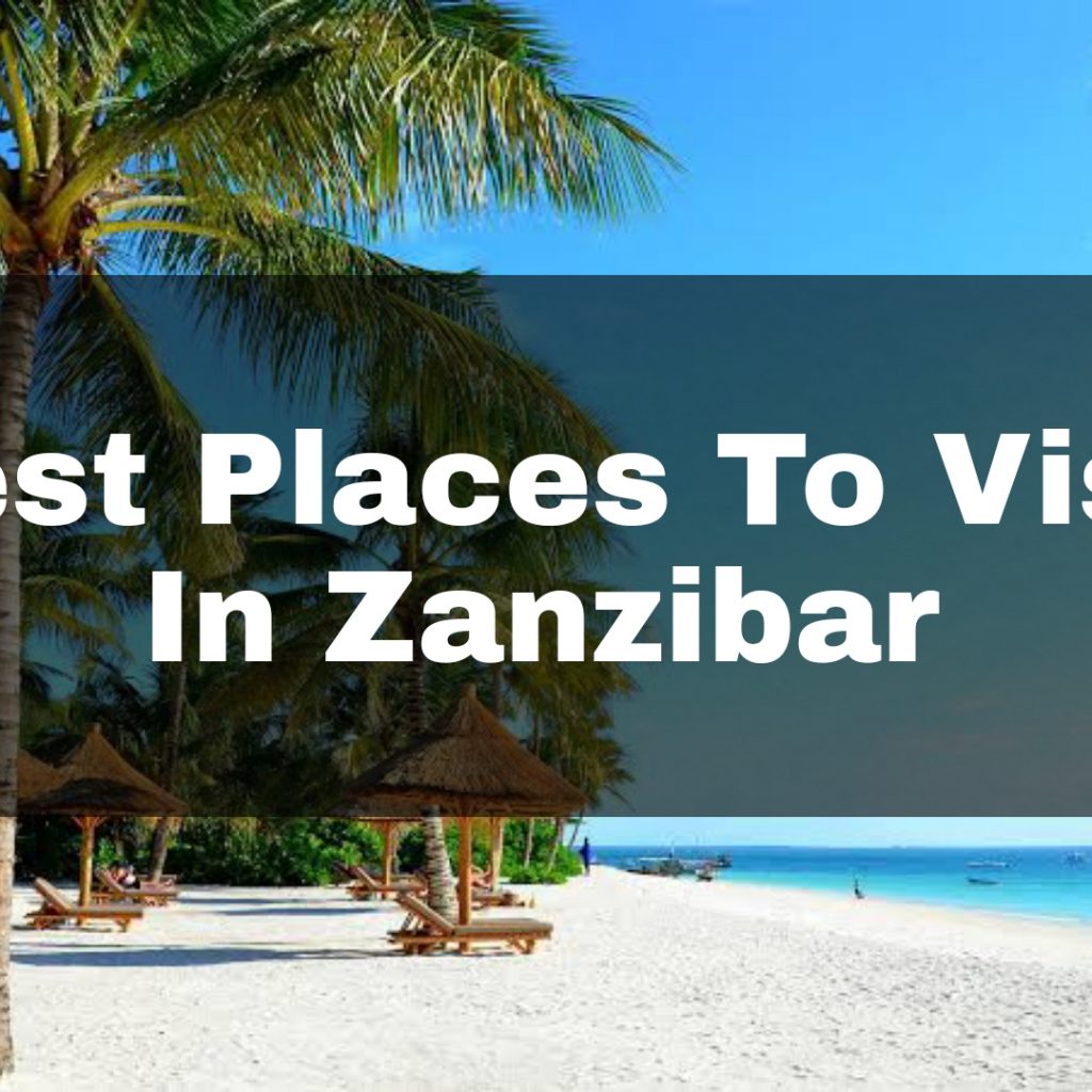 Best places to visit in zanzibar